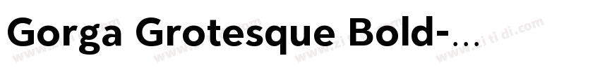 Gorga Grotesque Bold字体转换